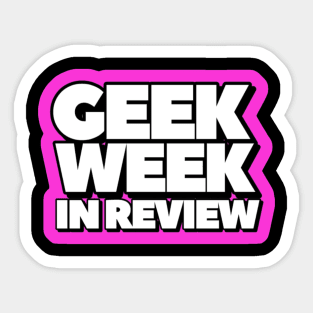 Geek Week in Review Logo Sticker